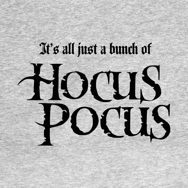 It's All Just A Bunch Of Hocus Pocus by Wearing Silly